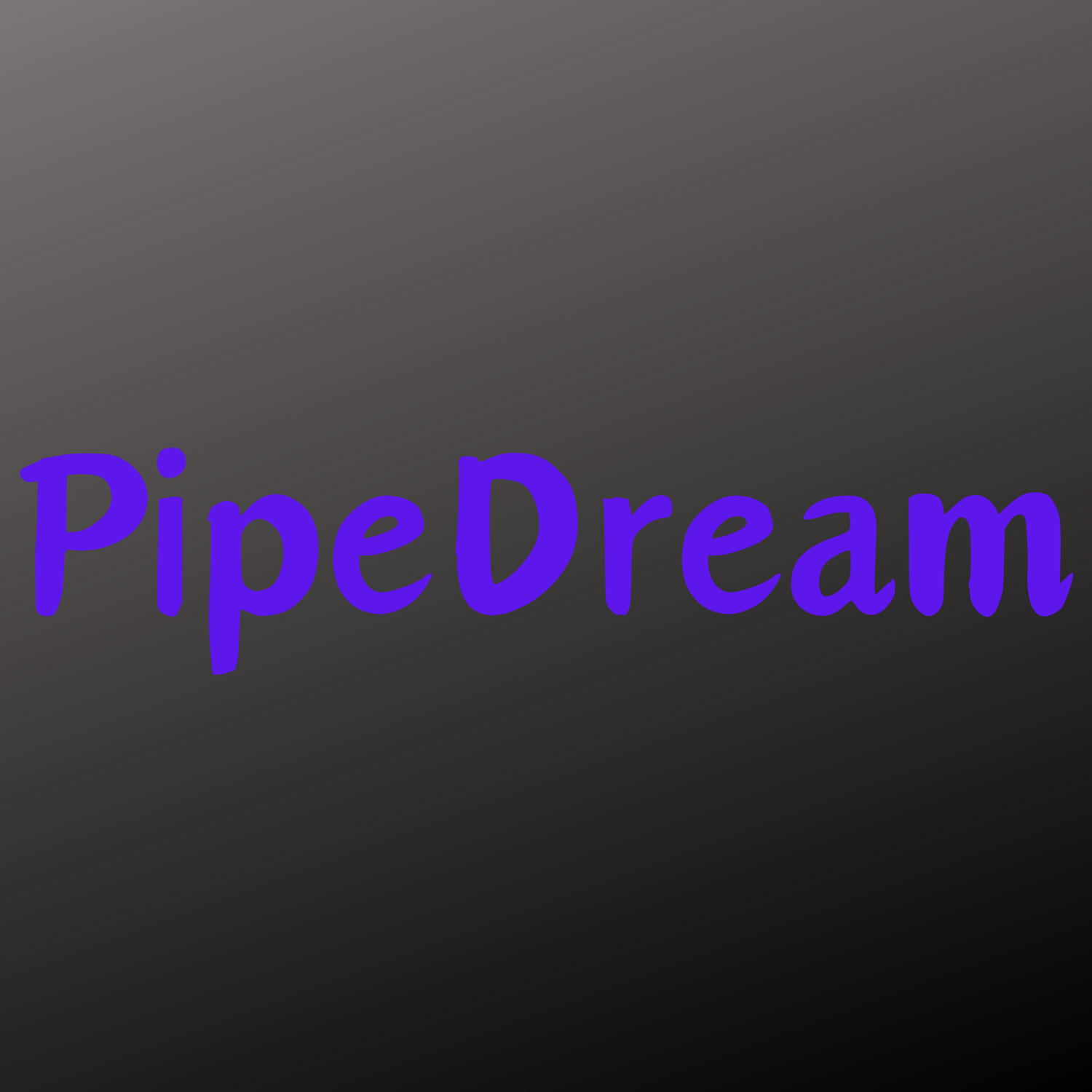 Pipedream